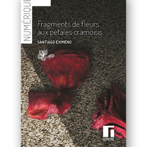 Couverture de Fragments de fleurs aux pétales cramoisis numérique de Santiago Eximeno