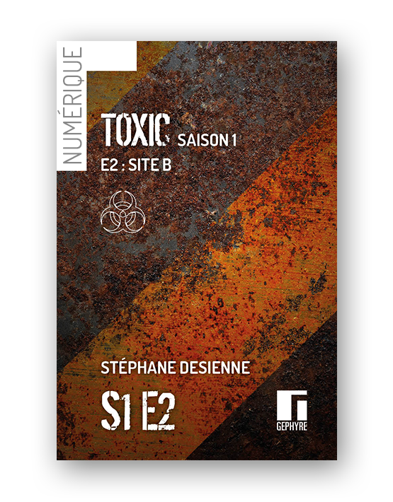 Couverture de Toxic saison1 épisode2 numérique de Stéphane Desienne