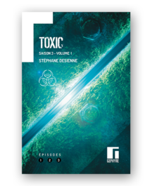 Toxic Saison 3 volume 1