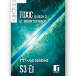 toxic-saison3-episode1-numerique