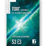 toxic-saison3-episode3-numerique