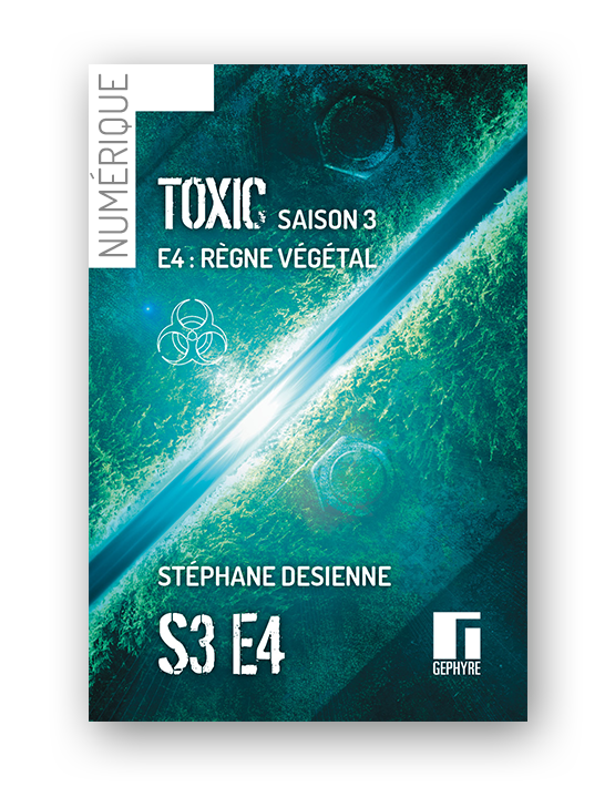 toxic-saison3-episode4-numerique