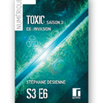 toxic-saison3-episode6-numerique