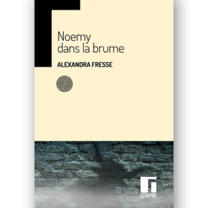 Noemy dans la brume - Alexandra Fresse