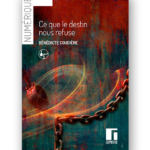 Ce que le destin nous refuse - numérique - Bénédicte Coudière