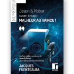Jason et Robur - saison1 - épisode1 - numérique - Jacques Fuentealba