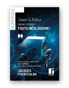 Jason et Robur - saison1 - épisode2 - numérique - Jacques Fuentealba