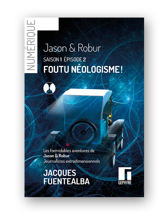 Jason et Robur - saison1 - épisode2 - numérique - Jacques Fuentealba