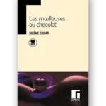 Les moelleuses au chocolat - Silène Edgar